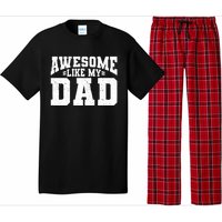 Awesome Like My Dad For Son Daughter Fathers Day Pajama Set