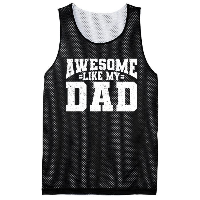 Awesome Like My Dad For Son Daughter Fathers Day Mesh Reversible Basketball Jersey Tank