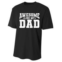 Awesome Like My Dad For Son Daughter Fathers Day Performance Sprint T-Shirt