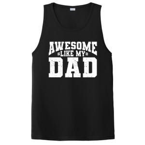 Awesome Like My Dad For Son Daughter Fathers Day PosiCharge Competitor Tank