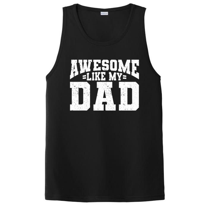 Awesome Like My Dad For Son Daughter Fathers Day PosiCharge Competitor Tank