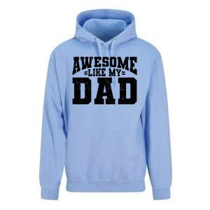 Awesome Like My Dad For Son Daughter Fathers Day Unisex Surf Hoodie