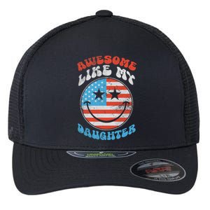 Awesome Like My Daughter Funny Fathers Day 4th Of July 2025 Flexfit Unipanel Trucker Cap