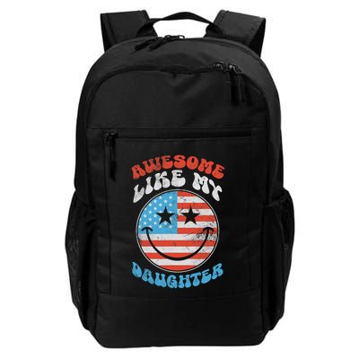 Awesome Like My Daughter Funny Fathers Day 4th Of July 2025 Backpack