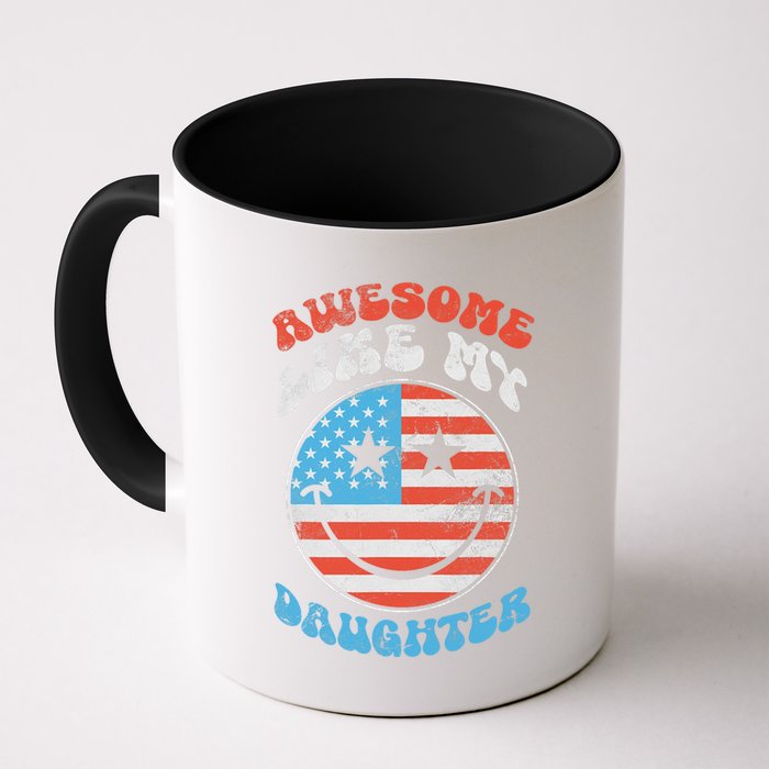 Awesome Like My Daughter Funny Fathers Day 4th Of July 2025 Mug