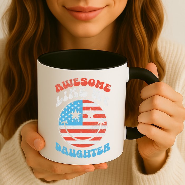 Awesome Like My Daughter Funny Fathers Day 4th Of July 2025 Mug