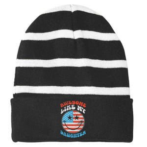 Awesome Like My Daughter Funny Fathers Day 4th Of July 2025 Striped Beanie with Solid Band