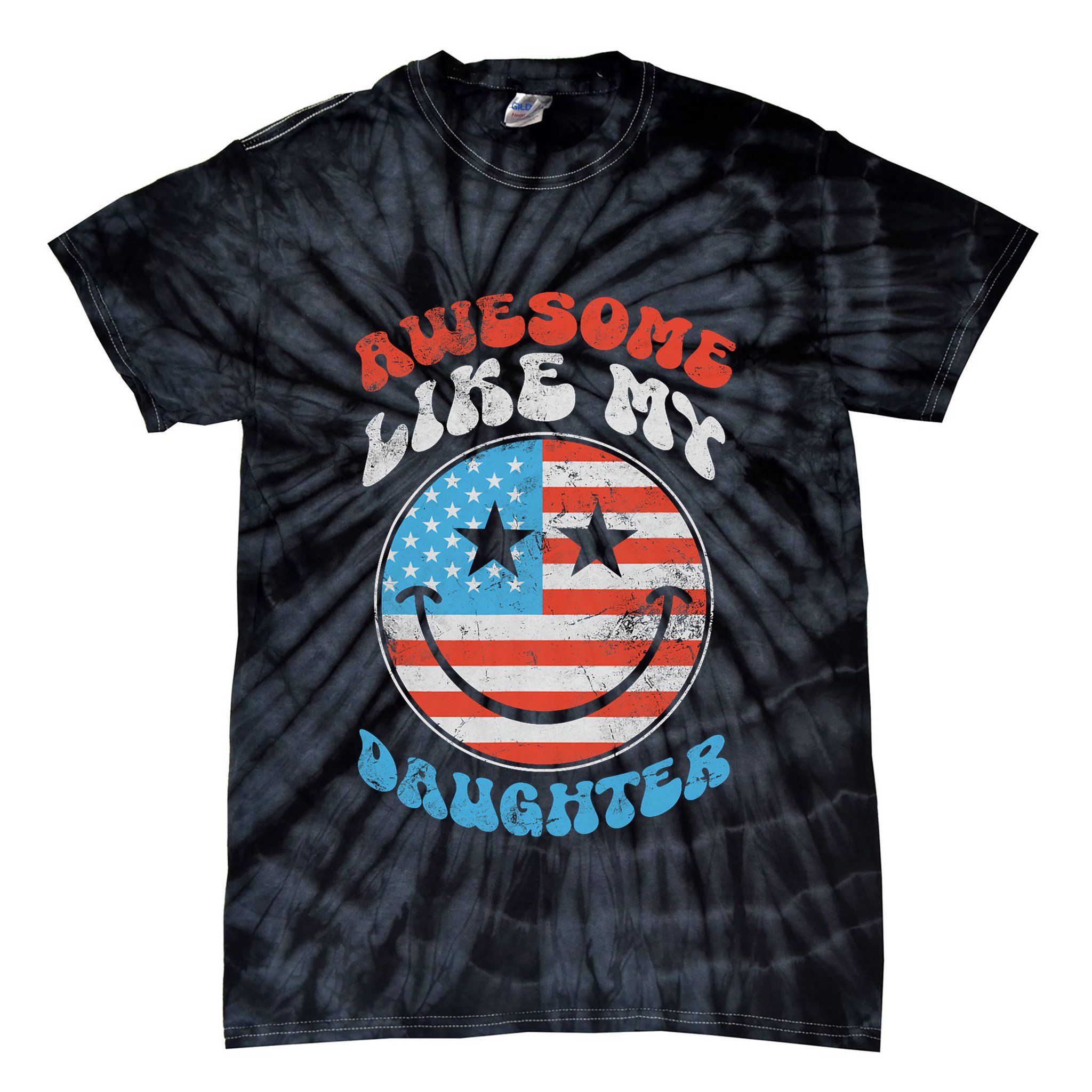 Awesome Like My Daughter Funny Fathers Day 4th Of July 2025 Tie-Dye T-Shirt