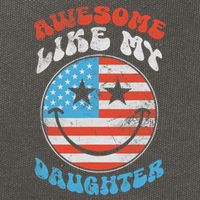 Awesome Like My Daughter Funny Fathers Day 4th Of July 2025 Cotton Canvas Backpack