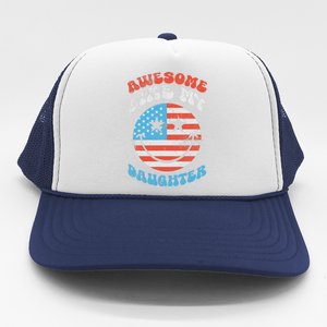 Awesome Like My Daughter Funny Fathers Day 4th Of July 2025 Trucker Hat