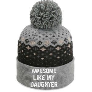 Awesome Like My Daughter Funny Fathers Day Gift Dad The Baniff Cuffed Pom Beanie