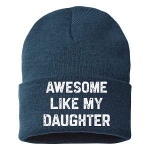 Awesome Like My Daughter Funny Fathers Day Gift Dad Sustainable Knit Beanie