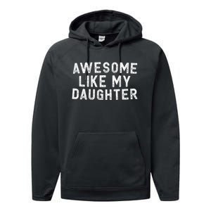 Awesome Like My Daughter Funny FatherS Day Dad Performance Fleece Hoodie