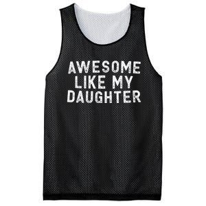 Awesome Like My Daughter Funny FatherS Day Dad Mesh Reversible Basketball Jersey Tank