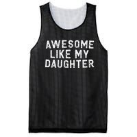 Awesome Like My Daughter Funny FatherS Day Dad Mesh Reversible Basketball Jersey Tank