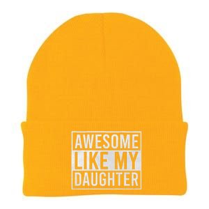 Awesome Like My Daughter Funny FatherS Day Dad Joke Saying Knit Cap Winter Beanie