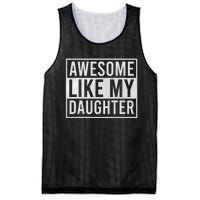 Awesome Like My Daughter Funny FatherS Day Dad Joke Saying Mesh Reversible Basketball Jersey Tank