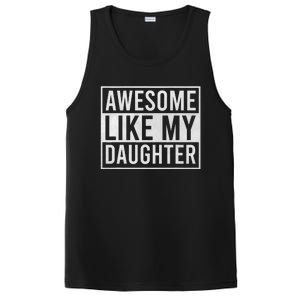 Awesome Like My Daughter Funny FatherS Day Dad Joke Saying PosiCharge Competitor Tank