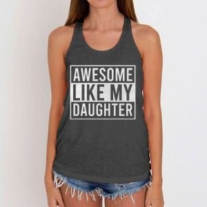 Awesome Like My Daughter Funny FatherS Day Dad Joke Saying Women's Knotted Racerback Tank