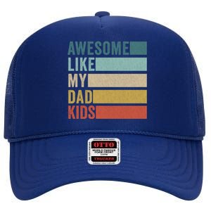 Awesome Like My Dad Meaningful Gift High Crown Mesh Back Trucker Hat