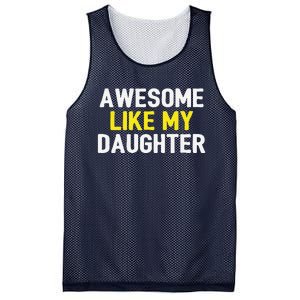 Awesome Like My Daughter Fathers Day Dad Joke Funny Awesome Mesh Reversible Basketball Jersey Tank