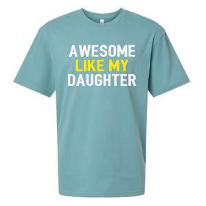 Awesome Like My Daughter Fathers Day Dad Joke Funny Awesome Sueded Cloud Jersey T-Shirt