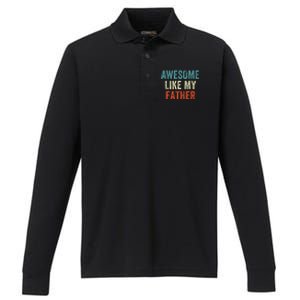 Awesome Like My Father Funny Daughter Son Fathers Day Performance Long Sleeve Polo