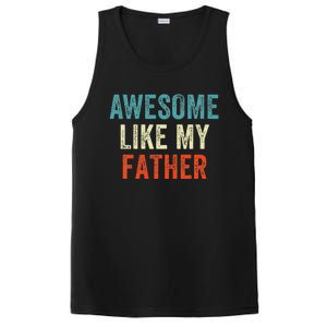 Awesome Like My Father Funny Daughter Son Fathers Day PosiCharge Competitor Tank