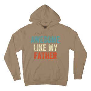 Awesome Like My Father Funny Daughter Son Fathers Day Hoodie