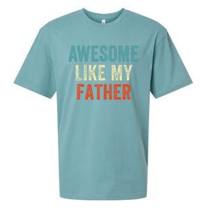 Awesome Like My Father Funny Daughter Son Fathers Day Sueded Cloud Jersey T-Shirt