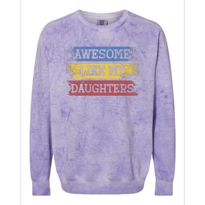 Awesome Like My Daughtersparents Day Gift Colorblast Crewneck Sweatshirt