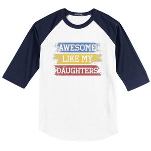 Awesome Like My Daughtersparents Day Gift Baseball Sleeve Shirt