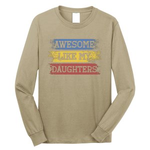 Awesome Like My Daughtersparents Day Gift Long Sleeve Shirt