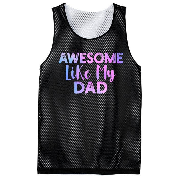 Awesome Like My Dad Funny Fathers Day For Daughter And Son Mesh Reversible Basketball Jersey Tank