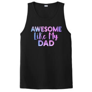 Awesome Like My Dad Funny Fathers Day For Daughter And Son PosiCharge Competitor Tank