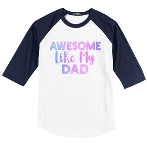 Awesome Like My Dad Funny Fathers Day For Daughter And Son Baseball Sleeve Shirt