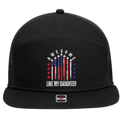 Awesome Like My Daughter Funny Fathers Day & 4th Of July 7 Panel Mesh Trucker Snapback Hat