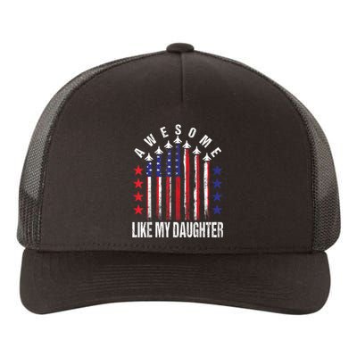 Awesome Like My Daughter Funny Fathers Day & 4th Of July Yupoong Adult 5-Panel Trucker Hat