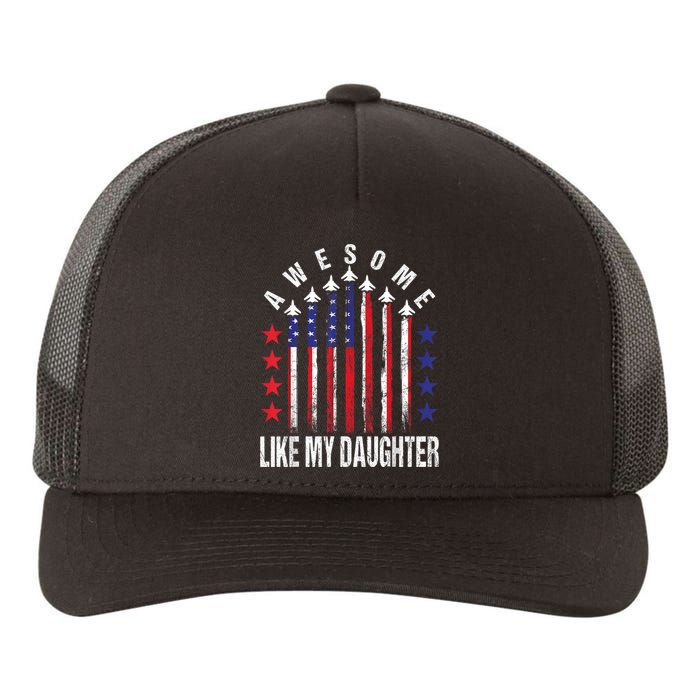 Awesome Like My Daughter Funny Fathers Day & 4th Of July Yupoong Adult 5-Panel Trucker Hat