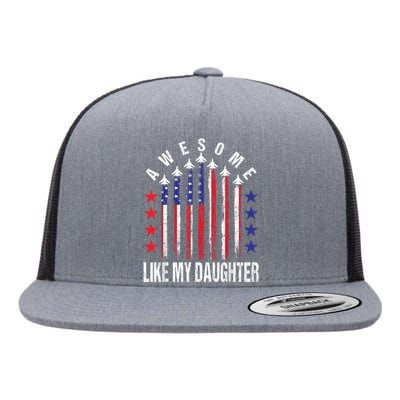 Awesome Like My Daughter Funny Fathers Day & 4th Of July Flat Bill Trucker Hat