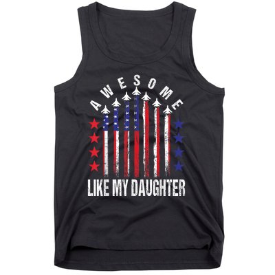 Awesome Like My Daughter Funny Fathers Day & 4th Of July Tank Top