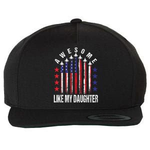 Awesome Like My Daughter Funny Fathers Day & 4th Of July Wool Snapback Cap