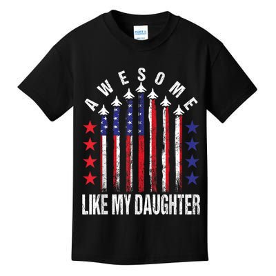 Awesome Like My Daughter Funny Fathers Day & 4th Of July Kids T-Shirt