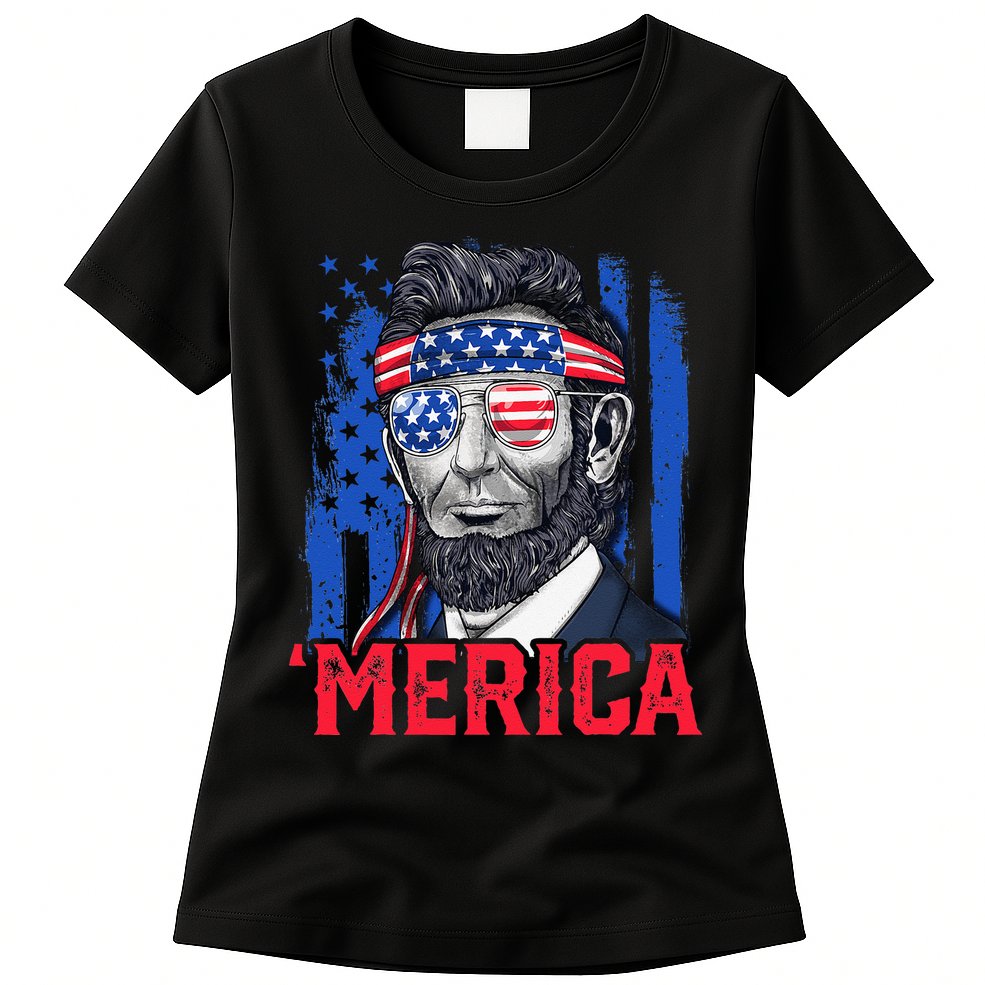 Abraham Lincoln Merica 4th Of July American Flag Womens T-Shirt