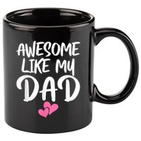 Awesome Like My Dad Daughter Dad And Son Matching 11oz C Handle Ceramic Mug