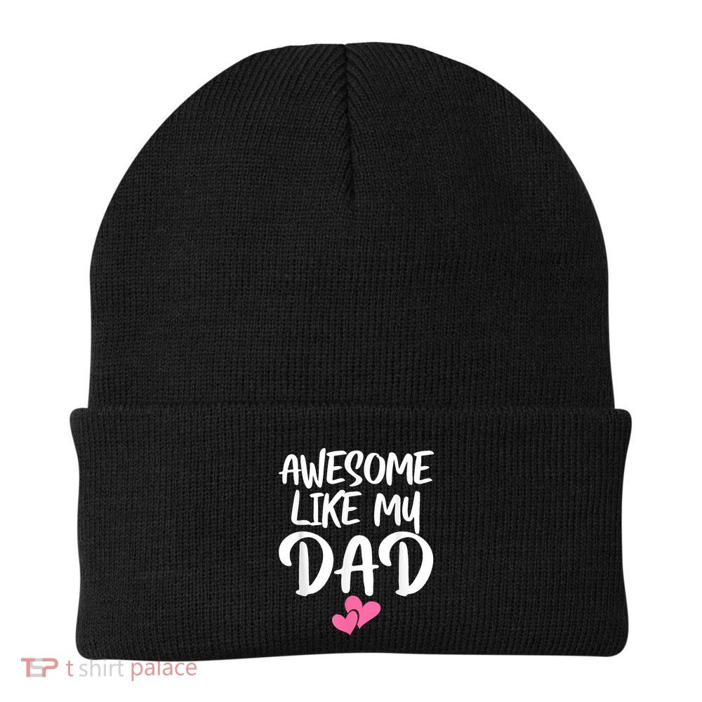 Awesome Like My Dad Daughter Dad And Son Matching Beanie