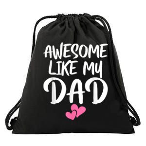 Awesome Like My Dad Daughter Dad And Son Matching Drawstring Bag