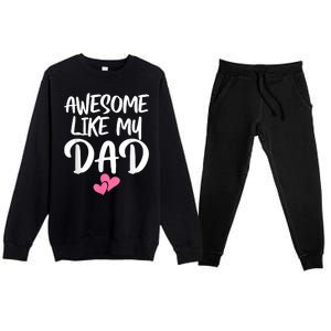 Awesome Like My Dad Daughter Dad And Son Matching Premium Crewneck Sweatsuit Set