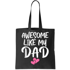 Awesome Like My Dad Daughter Dad And Son Matching Tote Bag