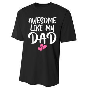 Awesome Like My Dad Daughter Dad And Son Matching Performance Sprint T-Shirt